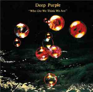 Deep Purple - Who Do We Think We Are