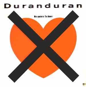 Duranduran - No Quiero Tu Amor