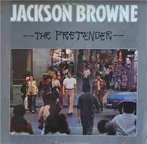 Jackson Browne - The Pretender
