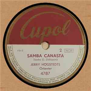 Jerry Högstedts Orkester / Hasse Tellemars Rumbaorkester - Samba Canasta /  ...