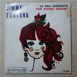 Jimmy Fontana - La Mia Serenata / Per Vivere Insieme