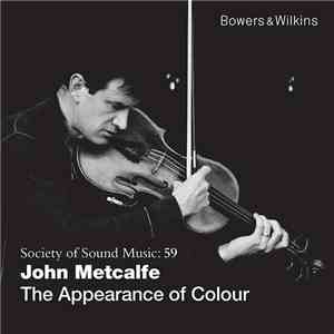 John Metcalfe - The Appearance Of Colour