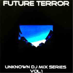 Kabuto  - Future Terror Unknown DJ Mix Series Vol.1