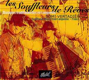 Les Soufleur de Rêves, Bernard Foty, Alain Charrié, Denis Fournier, Laurent ...