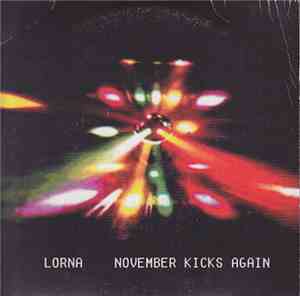 Lorna  / The Cosmos - November Kicks Again / For E. Jamieson (Wherever You  ...