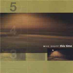 Mike Shupp - This Time