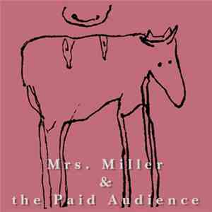Mrs. Miller & The Paid Audience - Mrs. Miller & The Paid Audience