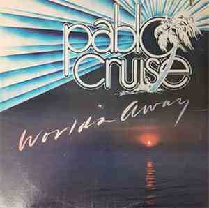 Pablo Cruise - Worlds Away