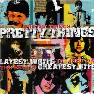 Pretty Things - Latest Writs The Best Of... Greatest Hits