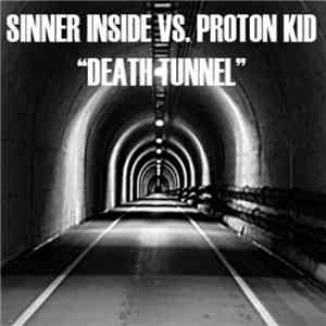 Sinner Inside vs Proton Kid - Death Tunnel