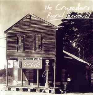 The Crusaders - Rural Renewal