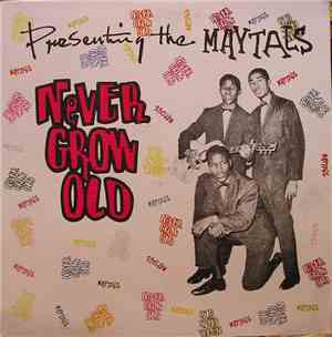 The Maytals - Never Grow Old