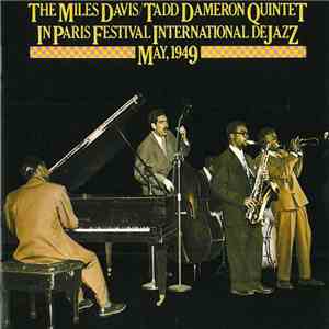 The Miles Davis/Tadd Dameron Quintet - In Paris Festival International De J ...