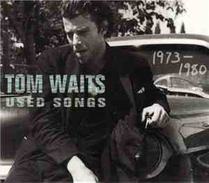 Tom Waits - Used Songs 1973-1980