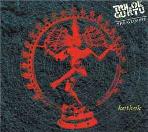 Trilok Gurtu / The Glimpse  - Kathak