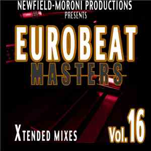 Various - Newfield-Moroni Productions Presents Eurobeat Masters Vol.16
