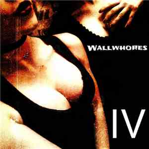 Wallwhores - IV