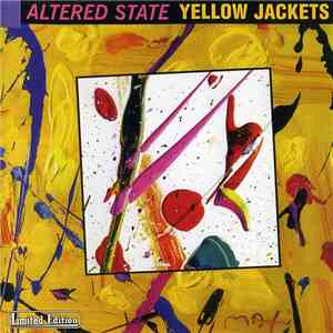Yellow Jackets - Altered State