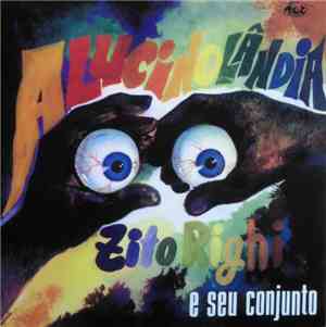 Zito Righi E Seu Conjunto - Alucinolândia