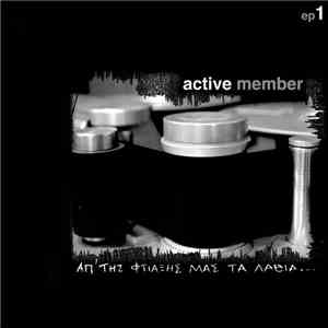 Active Member - Απ' Της Φτιάξης Μας Τα Λάθια... EP1