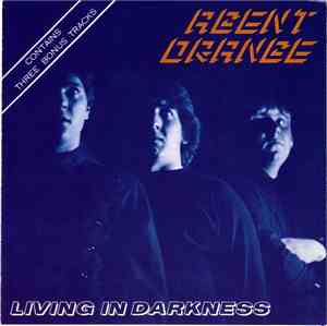 Agent Orange  - Living In Darkness