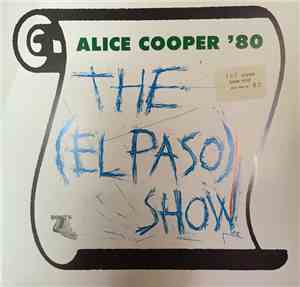 Alice Cooper  - The (El Paso) Show