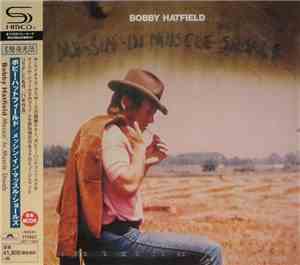 Bobby Hatfield - Messin' In Muscle Shoals