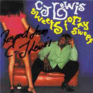 CJ Lewis - Sweets For My Sweet