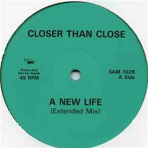 Closer Than Close - A New Life