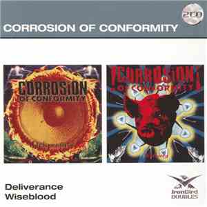 Corrosion Of Conformity - Deliverance / Wiseblood