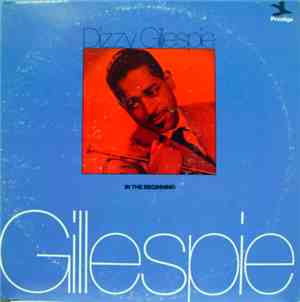 Dizzy Gillespie - In The Beginning