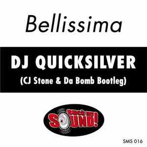 DJ Quicksilver - Bellissima (CJ Stone & Da Bomb Bootleg)