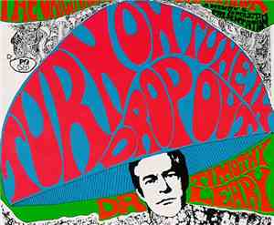 Dr. Timothy Leary - Turn On, Tune In, Drop Out (The Original Motion Picture ...