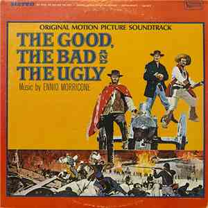 Ennio Morricone - The Good, The Bad  And The Ugly - Original Motion Picture ...