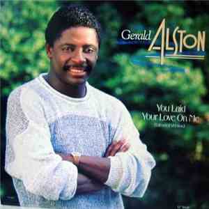 Gerald Alston - You Laid Your Love On Me