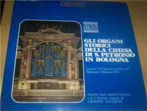 Giuseppe Zanaboni - Gli Organi Storici Della Chiesa Di S. Petronio In Bolog ...