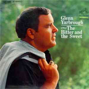 Glenn Yarbrough - The Bitter And The Sweet