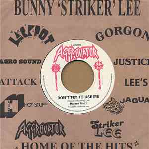 Horace Andy - Don't Try To Use Me
