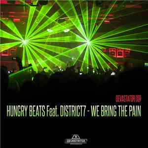 Hungry Beats Feat. District7 - We Bring The Pain (Official Devastator Anthe ...