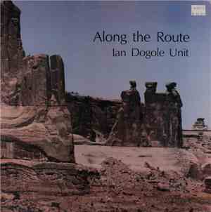 Ian Dogole Unit - Along The Route