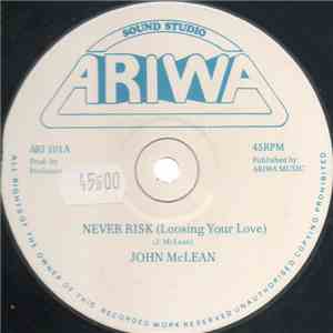John McLean / Professor Doppler - Never Risk (Loosing Your Love) / Cook Up  ...