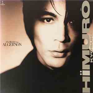Kyosuke Himuro - Flowers For Algernon