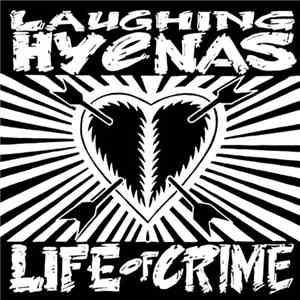 Laughing Hyenas - Life Of Crime
