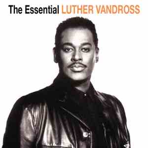 Luther Vandross - The Essential Luther Vandross