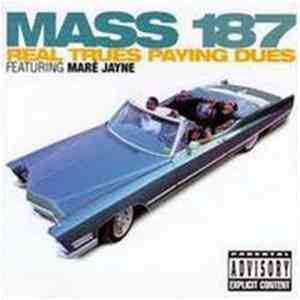 Mass 187 - Real Trues Paying Dues
