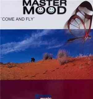 Master Mood - Come And Fly