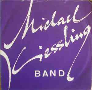 Michael Kiessling Band - Denk An Morgen / Schlag Auf Schlag
