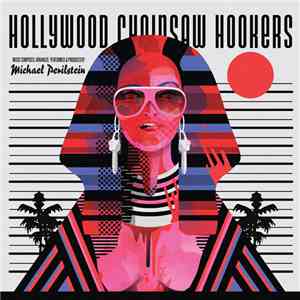 Michael Perilstein - Hollywood Chainsaw Hookers (Original Motion Picture Sc ...