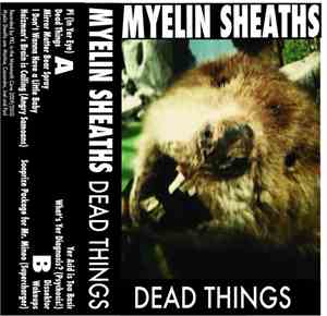 Myelin Sheaths - Dead Things
