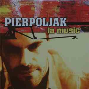Pierpoljak - La Musique